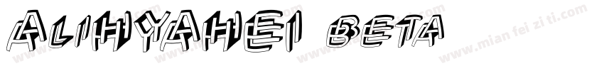 AliHYAHEI beta字体字体转换